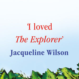The Explorer: WINNER OF THE COSTA CHILDREN'S BOOK AWARD 2017