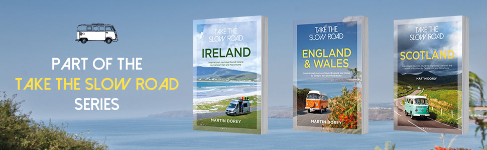 Take the Slow Road: England and Wales: Inspirational Journeys Round England and Wales by Camper Van and Motorhome