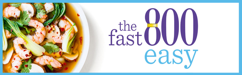 The Fast 800 Easy: Quick and simple recipes to make your 800-calorie days even easier