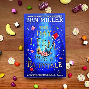 The Day I Fell Into a Fairytale: The bestselling classic adventure