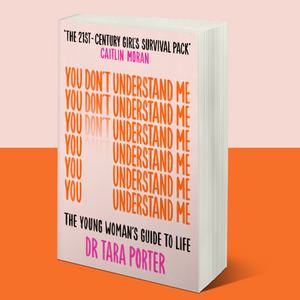 You Don't Understand Me: The Young Woman's Guide to Life - The Sunday Times bestseller