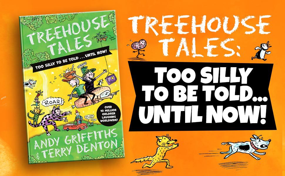 Treehouse Tales: too SILLY to be told ... UNTIL NOW!