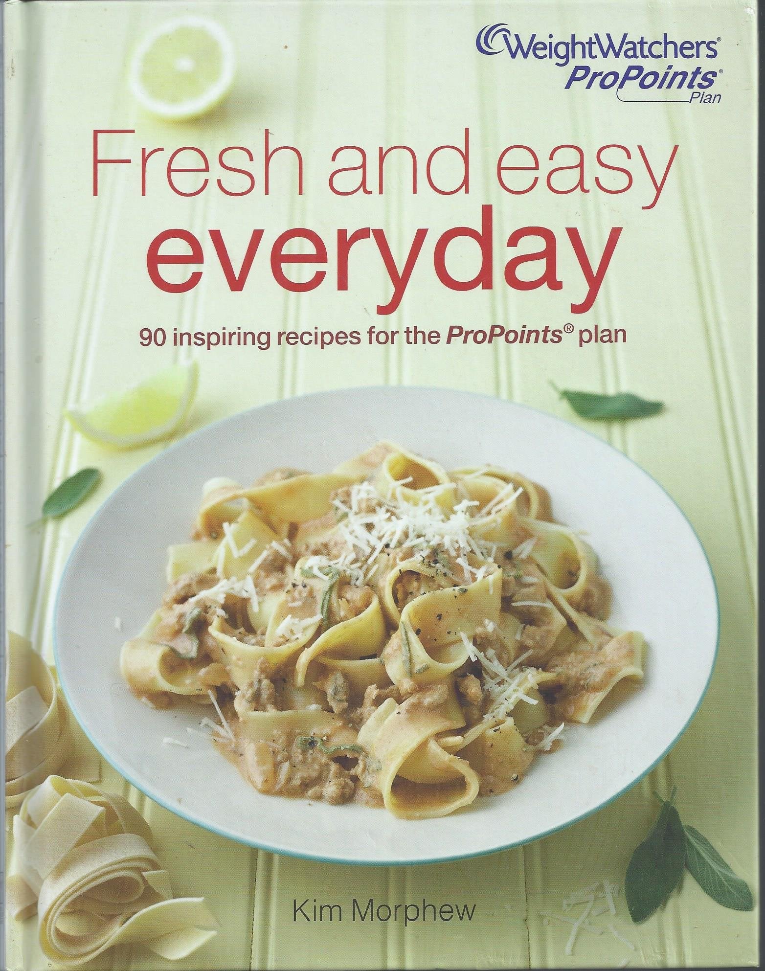 Weight Watchers Fresh and Easy Everyday Cookbook