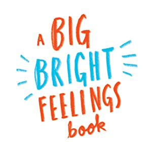 Ruby’s Worry: A Big Bright Feelings Book